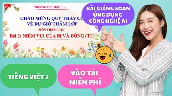 Bài giảng AI Niềm vui của Bi và Bống (Tiếng Việt 2, tuần 2, sách Kết nối)