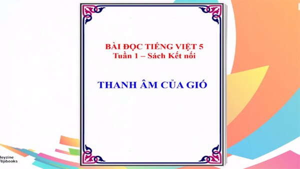 Bài đọc mẫu “Thanh âm của gió” – Tập đọc lớp 5, Tuần 1