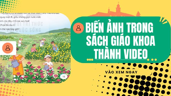 Hướng dẫn chuyển ảnh từ SGK thành Video bằng Gemini và Veo 3