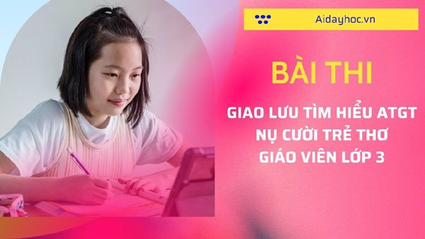 Bài Thi "Giao Lưu Tìm Hiểu An Toàn Giao Thông" Cho Giáo Viên Tiểu Học lớp 3