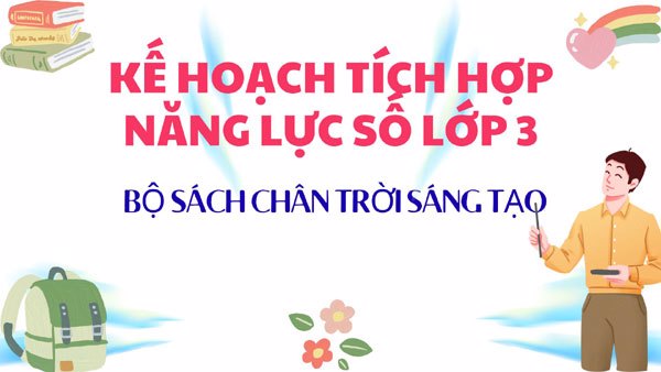 Kế Hoạch Tích Hợp Năng Lực Số Lớp 3 (Sách Chân Trời Sáng Tạo)