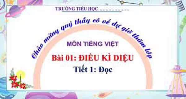 Bài giảng Điều kì diệu (Tập đọc – Lớp 4 kết nối) soạn có AI